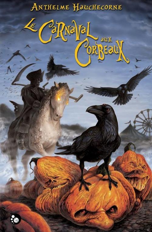 Cover of the book Le carnaval aux corbeaux by Anthelme Hauchecorne, Editions du Chat Noir