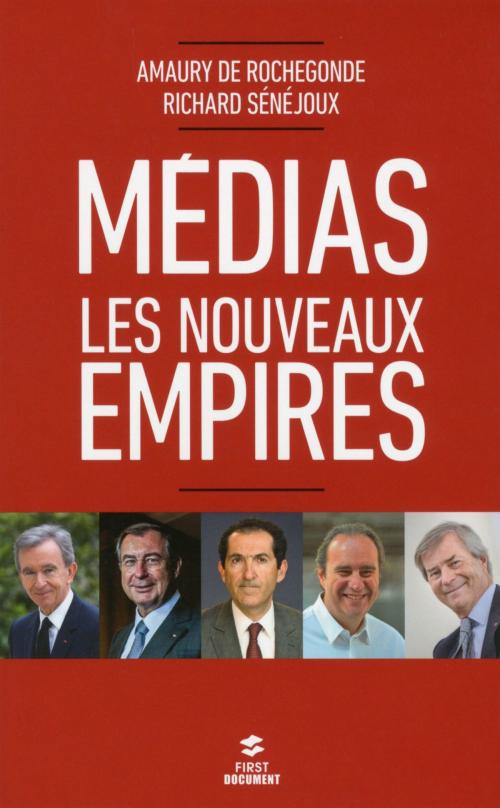 Cover of the book Medias : les nouveaux empires by Richard SÉNÉJOUX, Amaury de ROCHEGONDE, edi8