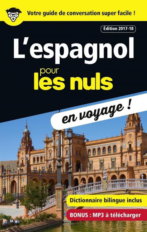 Cover of the book L'espagnol pour les Nuls en voyage ! NE by David TARRADAS AGEA, edi8