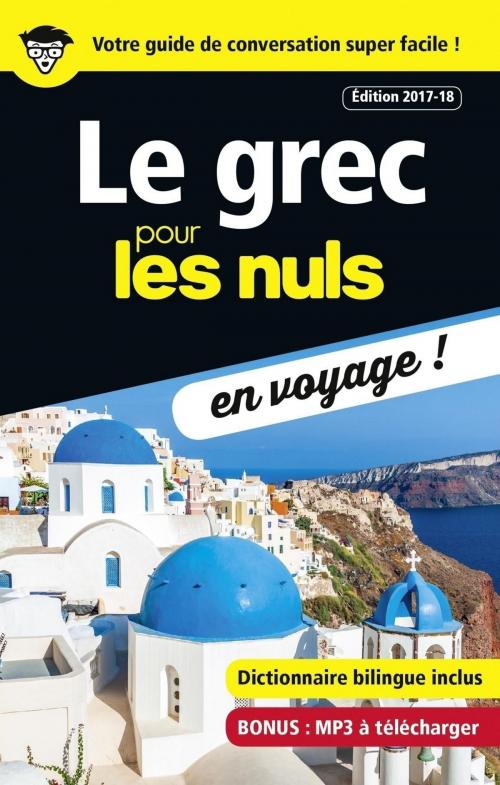 Cover of the book Le grec pour les Nuls en voyage, édition 2017-18 by Hélène ALEXANDRIDIS, edi8