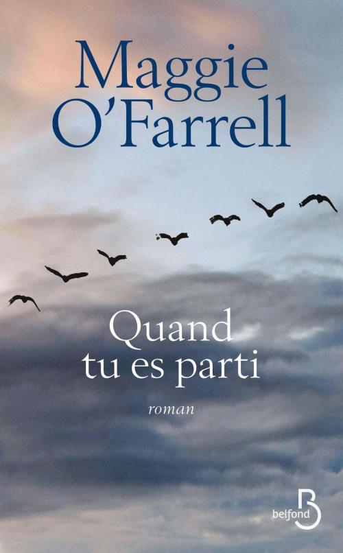 Cover of the book Quand tu es parti by Maggie O'FARRELL, Place des éditeurs