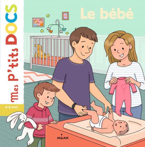 Cover of the book Le bébé by Stéphanie Ledu, Editions Milan