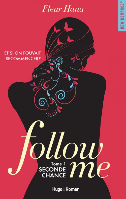 Cover of the book Follow me - tome 1 Seconde chance by Fleur Hana, Hugo Publishing