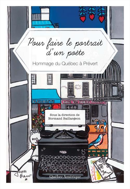 Cover of the book Pour faire le portrait d'un poète by Collectif - Sous la direction de Normand Baillargeon, Québec Amérique