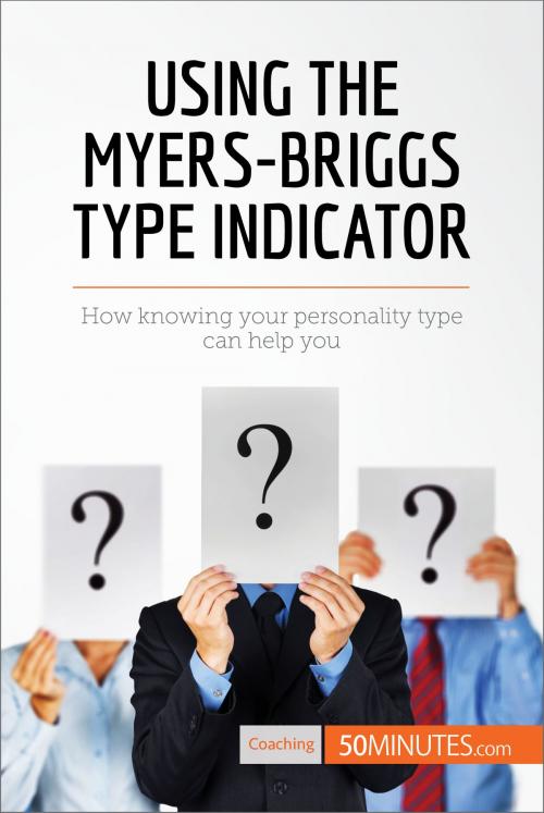Cover of the book Using the Myers-Briggs Type Indicator by 50MINUTES.COM, 50Minutes.com