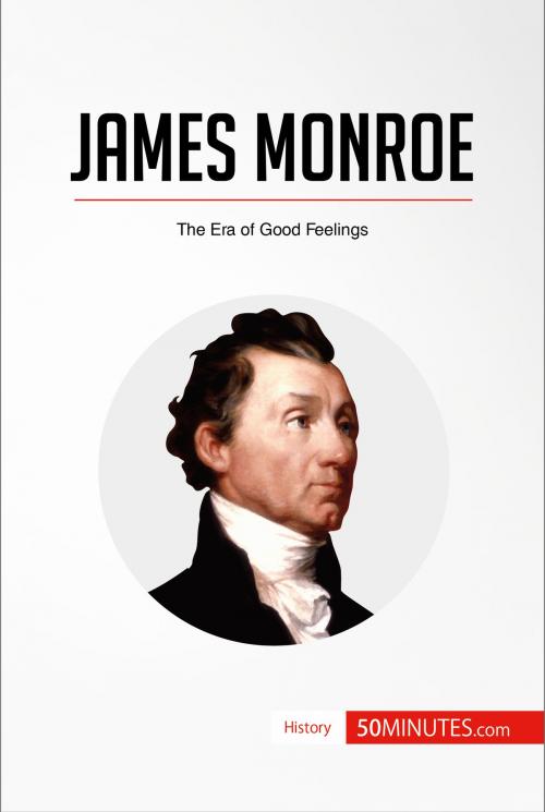 Cover of the book James Monroe by 50MINUTES.COM, 50Minutes.com