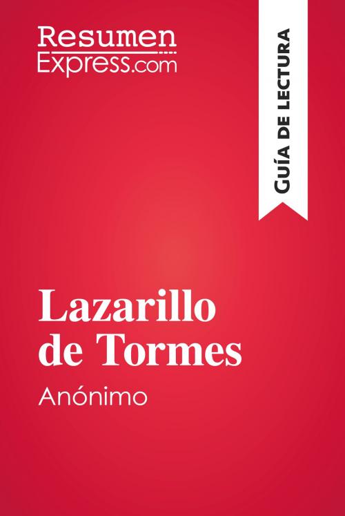Cover of the book Lazarillo de Tormes, de anónimo (Guía de lectura) by ResumenExpress, ResumenExpress.com