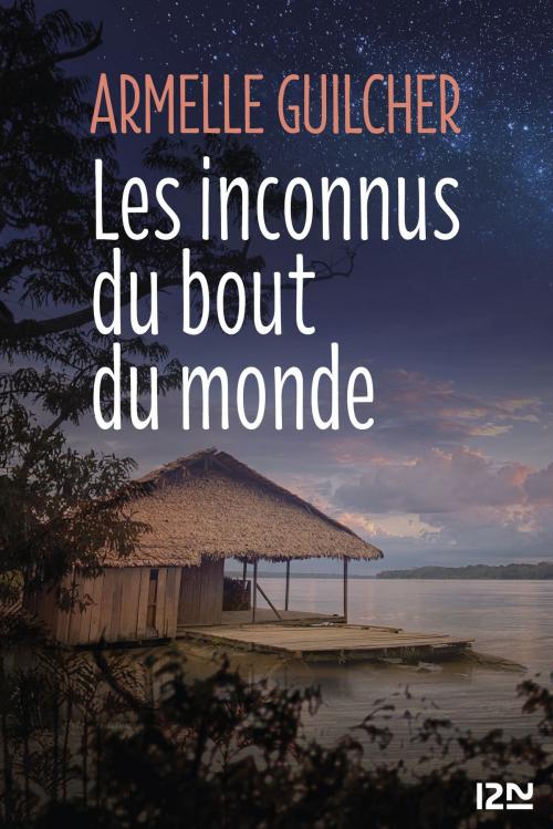 Cover of the book Les Inconnus du bout du monde by Armelle GUILCHER, Univers Poche