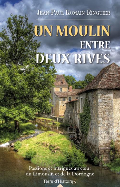 Cover of the book Un moulin entre deux rives by Jean-Paul Romain-Ringuier, City Edition