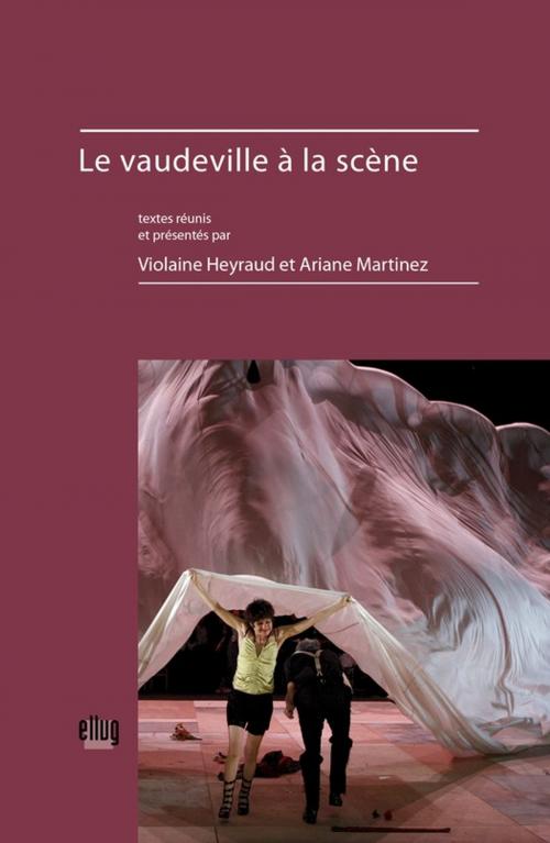 Cover of the book Le vaudeville à la scène by Collectif, UGA Éditions