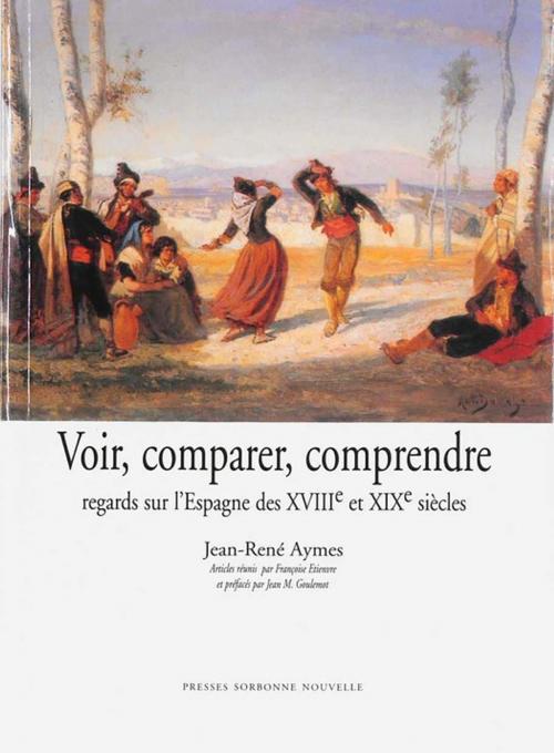 Cover of the book Voir, comparer, comprendre by Jean-René Aymes, Presses Sorbonne Nouvelle via OpenEdition