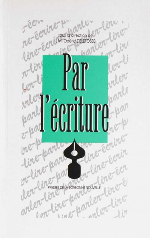 Cover of the book Par l'écriture by Collectif, Presses Sorbonne Nouvelle via OpenEdition