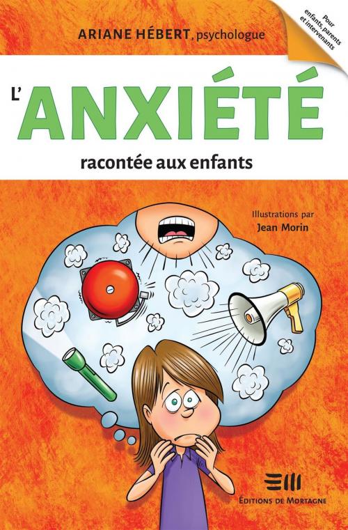 Cover of the book L'anxiété racontée aux enfants by Ariane Hébert, DE MORTAGNE