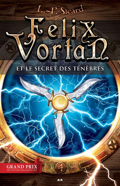 Cover of the book Felix Vortan et le secret des ténèbres by Louis-Pier Sicard, Éditions AdA
