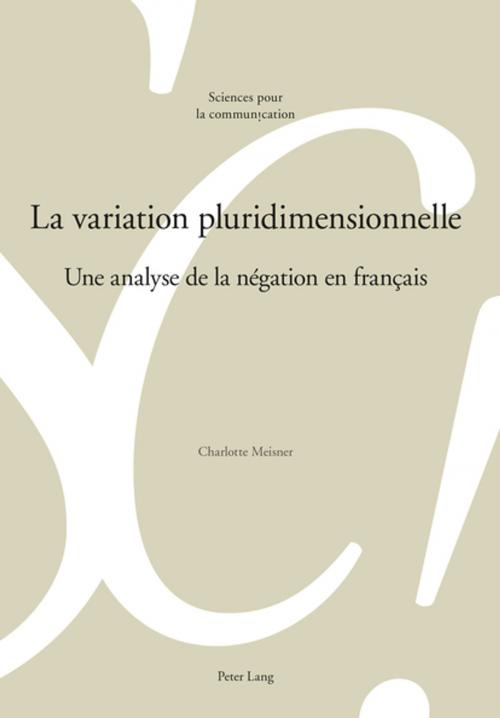 Cover of the book La variation pluridimensionnelle by Charlotte Meisner, Peter Lang