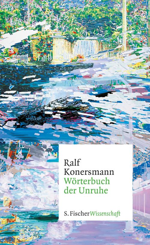 Cover of the book Wörterbuch der Unruhe by Ralf Konersmann, FISCHER E-Books