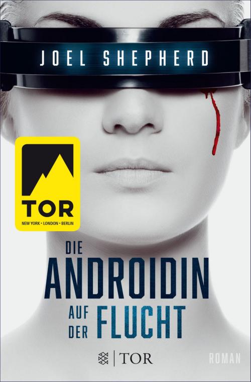Cover of the book Die Androidin - Auf der Flucht by Joel Shepherd, FISCHER E-Books