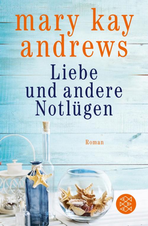Cover of the book Liebe und andere Notlügen by Mary Kay Andrews, FISCHER digiBook