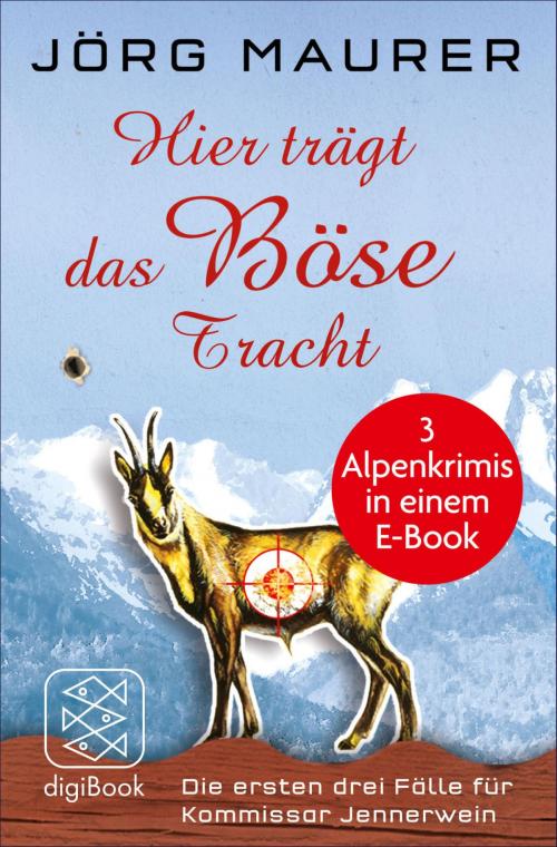Cover of the book Hier trägt das Böse Tracht by Jörg Maurer, FISCHER digiBook