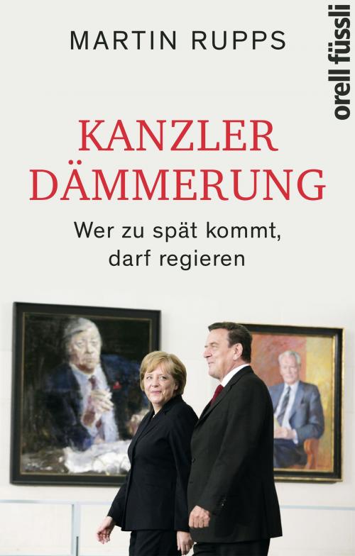 Cover of the book Kanzlerdämmerung by Martin Rupps, Orell Füssli Verlag