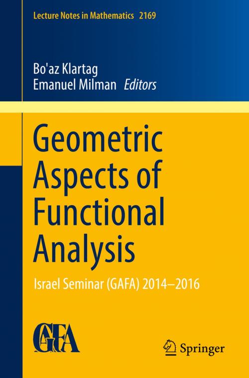 Cover of the book Geometric Aspects of Functional Analysis by , Springer International Publishing