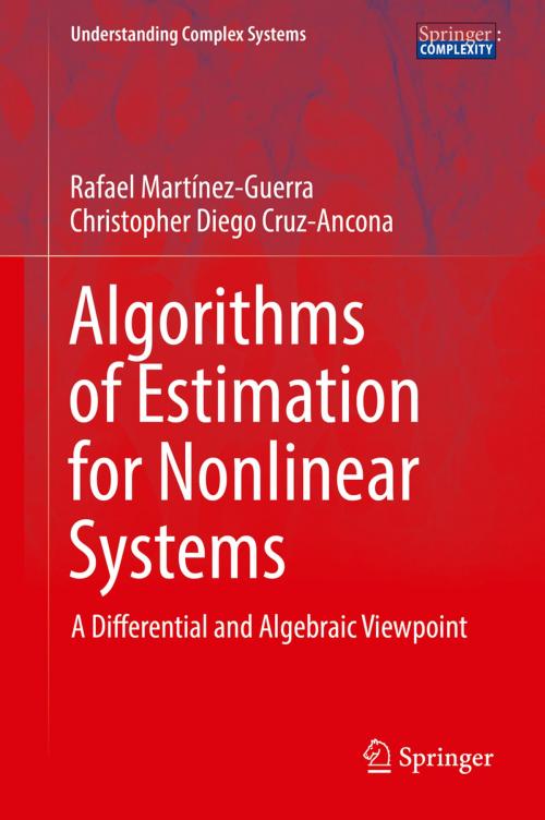 Cover of the book Algorithms of Estimation for Nonlinear Systems by Rafael Martínez-Guerra, Christopher Diego Cruz-Ancona, Springer International Publishing