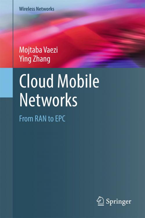 Cover of the book Cloud Mobile Networks by Mojtaba Vaezi, Ying Zhang, Springer International Publishing