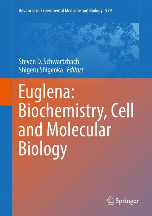 Cover of the book Euglena: Biochemistry, Cell and Molecular Biology by , Springer International Publishing