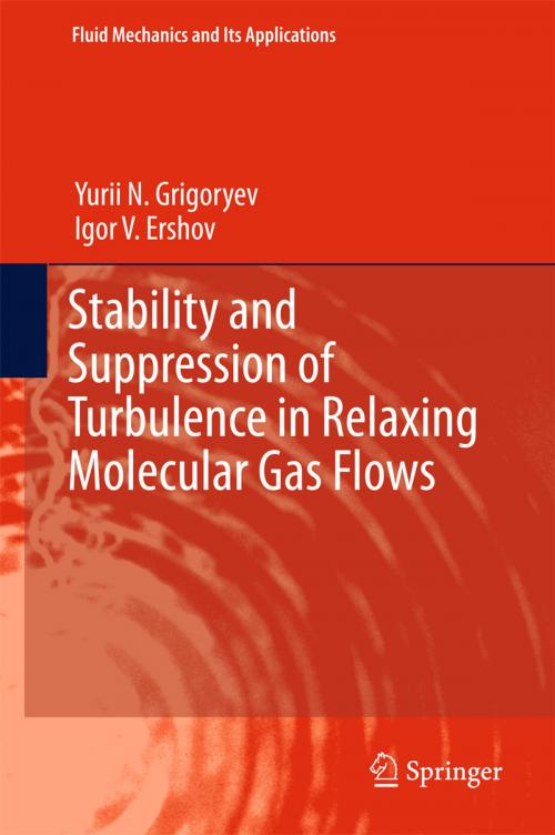 Cover of the book Stability and Suppression of Turbulence in Relaxing Molecular Gas Flows by Yurii N. Grigoryev, Igor V. Ershov, Springer International Publishing