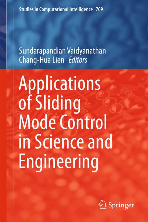 Cover of the book Applications of Sliding Mode Control in Science and Engineering by , Springer International Publishing