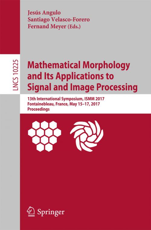 Cover of the book Mathematical Morphology and Its Applications to Signal and Image Processing by , Springer International Publishing