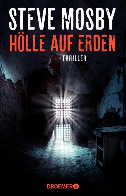 Cover of the book Hölle auf Erden by Steve Mosby, Droemer eBook