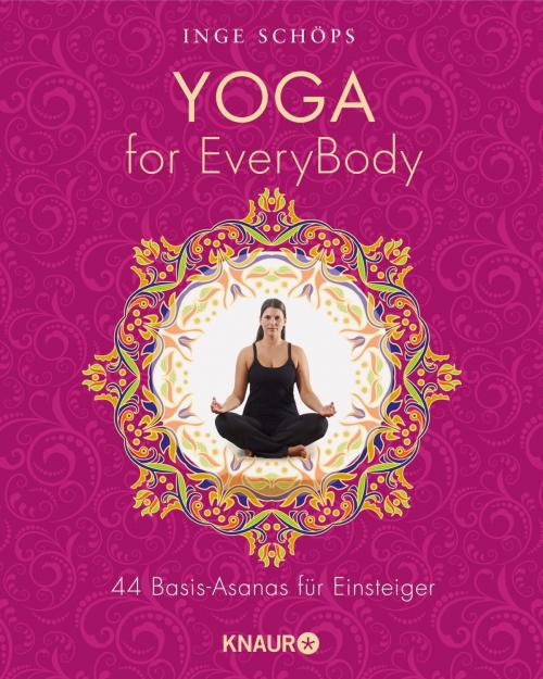 Cover of the book Yoga for EveryBody by Inge Schöps, Knaur MensSana eBook
