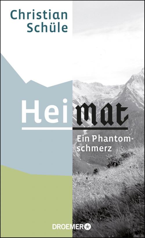 Cover of the book Heimat by Christian Schüle, Droemer eBook