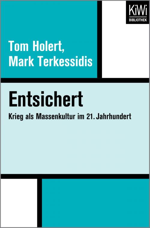 Cover of the book Entsichert by Tom Holert, Mark Terkessidis, Kiwi Bibliothek