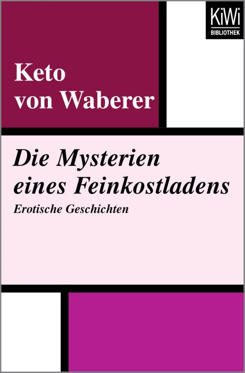 Cover of the book Die Mysterien eines Feinkostladens by Keto von Waberer, Kiwi Bibliothek