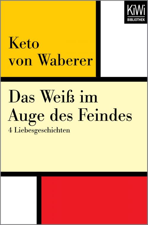 Cover of the book Das Weiß im Auge des Feindes by Keto von Waberer, Kiwi Bibliothek