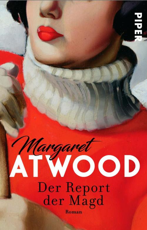 Cover of the book Der Report der Magd by Margaret Atwood, Piper ebooks