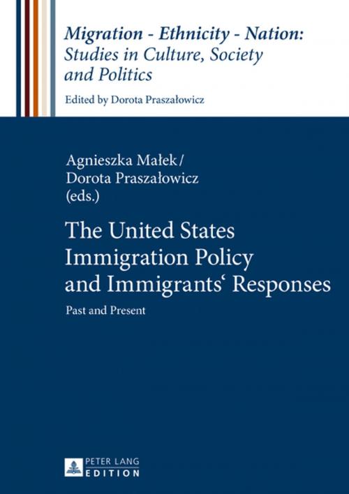 Cover of the book The United States Immigration Policy and Immigrants Responses by , Peter Lang