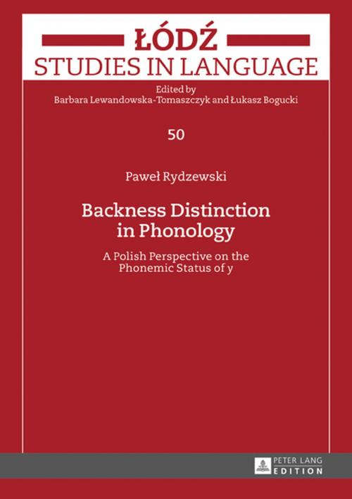 Cover of the book Backness Distinction in Phonology by Pawel Rydzewski, Peter Lang