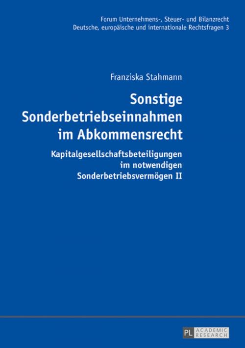 Cover of the book Sonstige Sonderbetriebseinnahmen im Abkommensrecht by Franziska Stahmann, Peter Lang