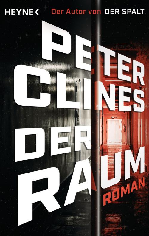 Cover of the book Der Raum by Peter Clines, Heyne Verlag