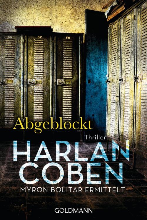 Cover of the book Abgeblockt - Myron Bolitar ermittelt by Harlan Coben, Goldmann Verlag