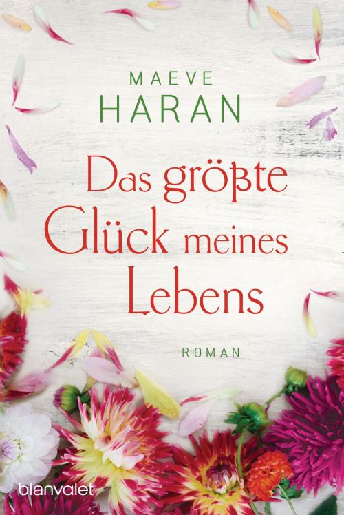 Cover of the book Das größte Glück meines Lebens by Maeve Haran, Blanvalet Taschenbuch Verlag