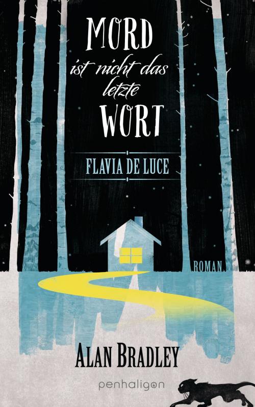 Cover of the book Flavia de Luce 8 - Mord ist nicht das letzte Wort by Alan Bradley, Penhaligon Verlag
