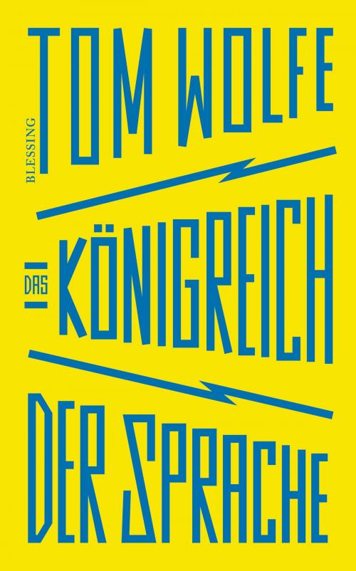 Cover of the book Das Königreich der Sprache by Tom Wolfe, Karl Blessing Verlag