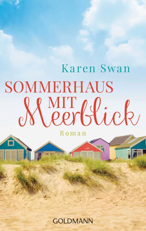 Cover of the book Sommerhaus mit Meerblick by Karen Swan, Goldmann Verlag