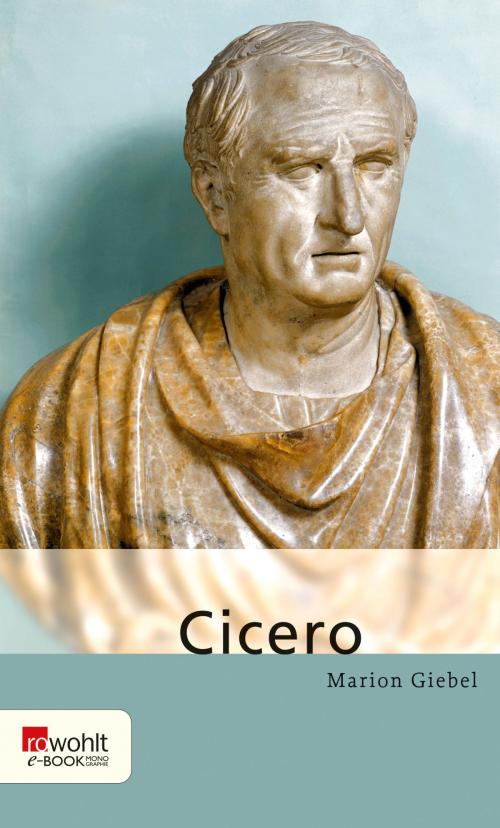 Cover of the book Marcus Tullius Cicero by Marion Giebel, Rowohlt E-Book