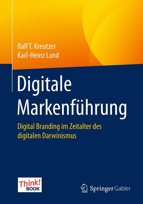 Cover of the book Digitale Markenführung by Ralf T. Kreutzer, Karl-Heinz Land, Springer Fachmedien Wiesbaden