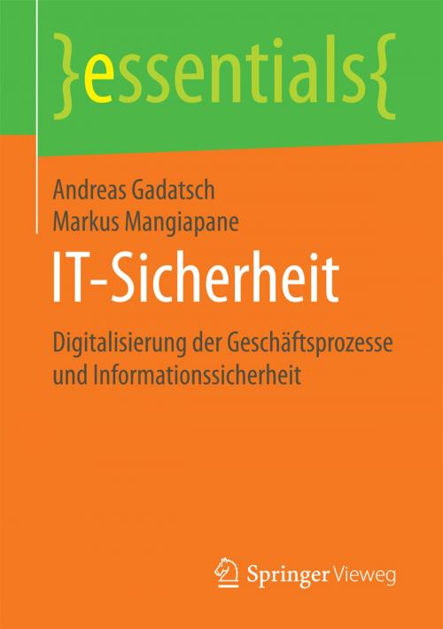 Cover of the book IT-Sicherheit by Andreas Gadatsch, Markus Mangiapane, Springer Fachmedien Wiesbaden